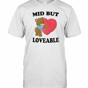 Mid But Loveable By Justin Mcguire Funny Graphic T-Shirt